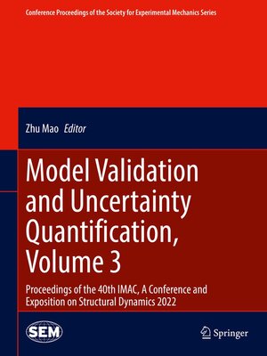 cover image of Model Validation and Uncertainty Quantification, Volume 3